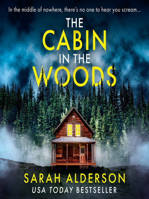 Title details for The Cabin in the Woods by Sarah Alderson - Available